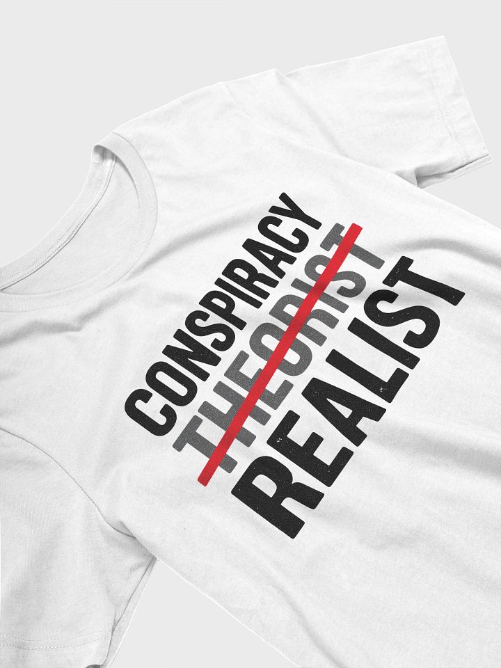 Conspiracy Realist T-Shirt product image (37)