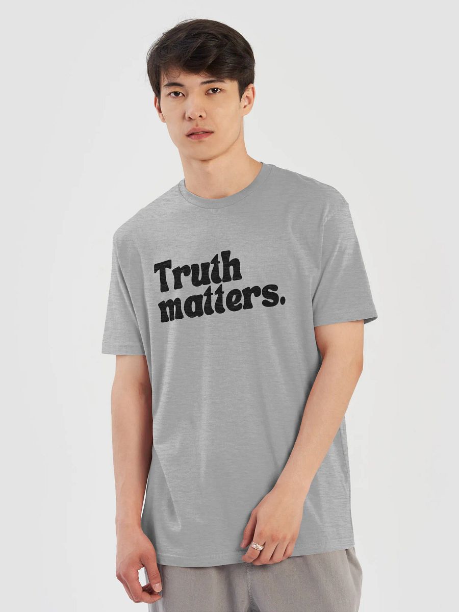 Truth Matters. T-Shirt product image (18)