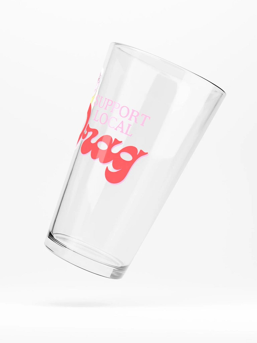 Support Local Drag Pint Glass product image (5)
