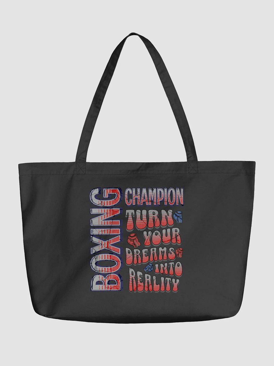 Boxing Champion Turn Your Dreams Into Reality Organic Tote Bag product image (2)