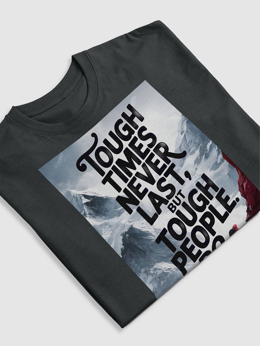 Tough Times Never Last Long T-Shirt product image (9)