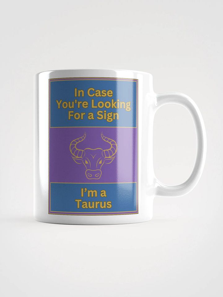 In Case You’re Looking For A Sign Taurus Zodiac Sign Mug, Zodiac Sign Vibes Mug, Taurus Mug, Astrological Mug product image (1)