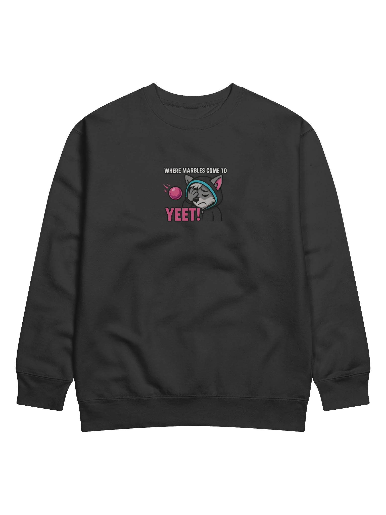 "WHERE MARBLES COME TO YEET!" SWEATSHIRT – Official Stream Mascot Edition product image (1)