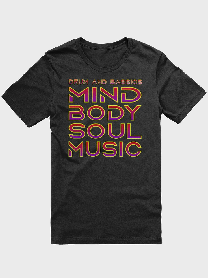 MIND BODY SOUL MUSIC Unisex T-Shirt product image (9)