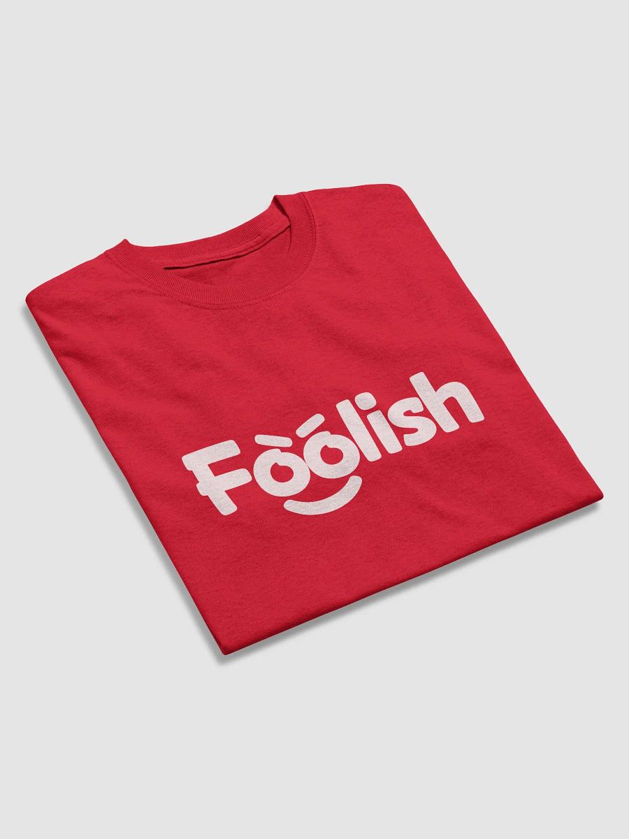 Foolish T-Shirt product image (6)