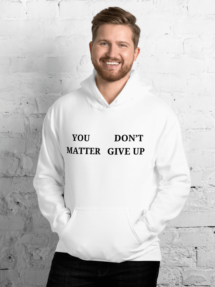 You Don't Matter Give up Classic Hoodie product image (2)