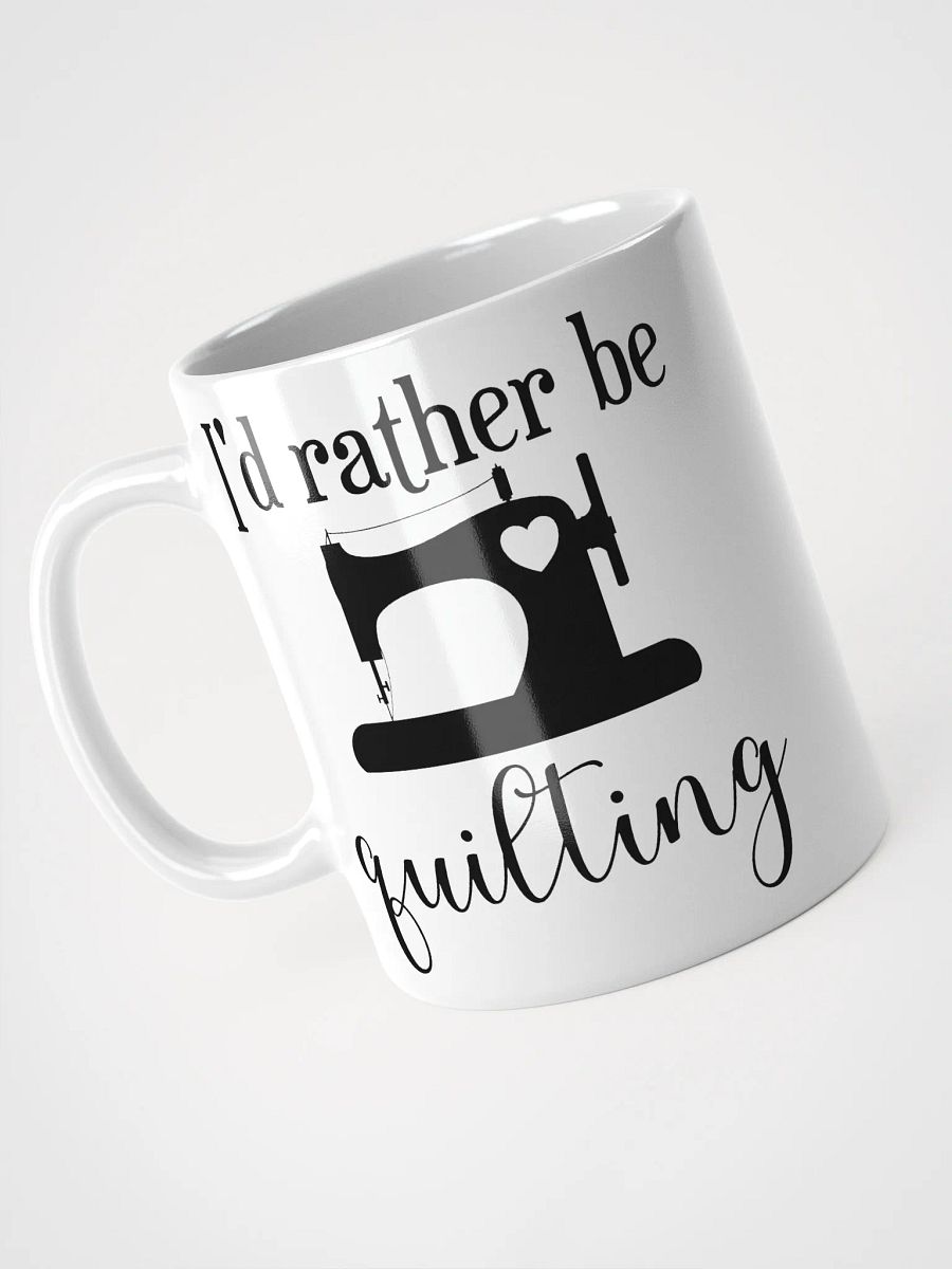 I'd Rather Be Quilting | Quilters Gift - White Ceramic Mug (Black Text) product image (9)