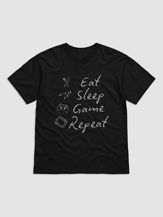 Eat, Sleep, Game, Repeat.