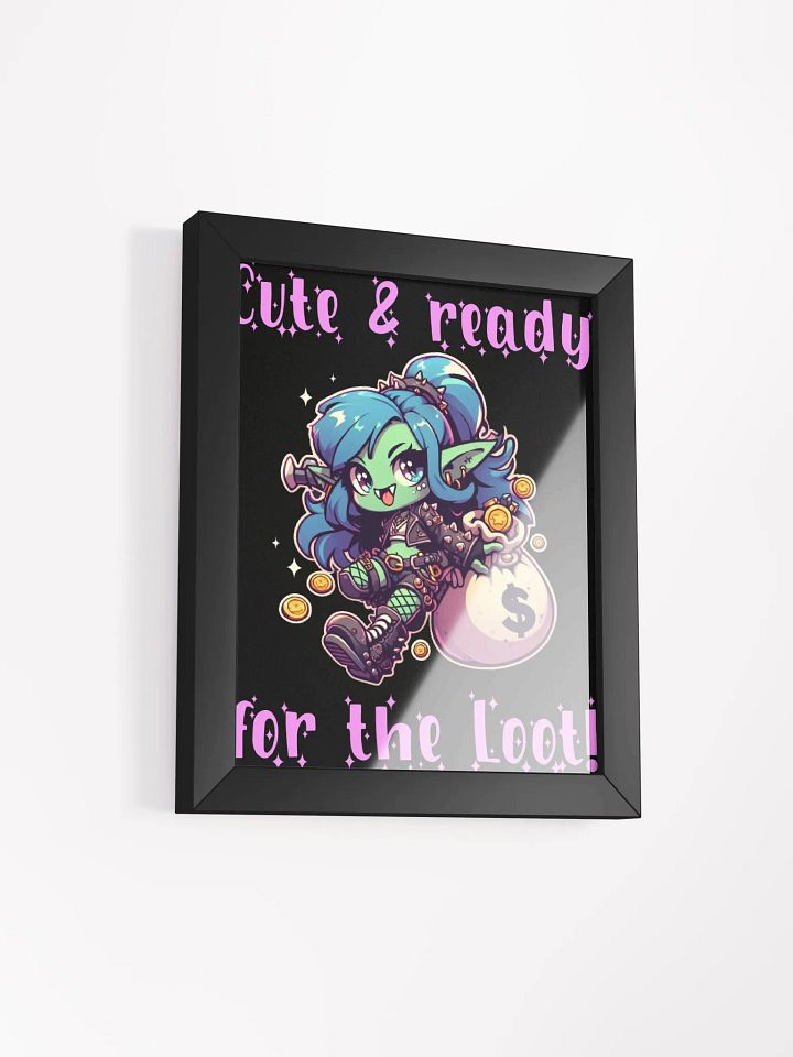 Cute and ready for the loot poster product image (6)