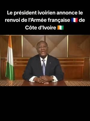 Le président ivoirien annonce le renvoi de l'Armée française 🇫🇷 de Côte d'Ivoire 🇨🇮. #cotedivoire🇨🇮 #cotedivoire #France #ouattara #abidjan #abidjan225🇨🇮 #geopolitique 
