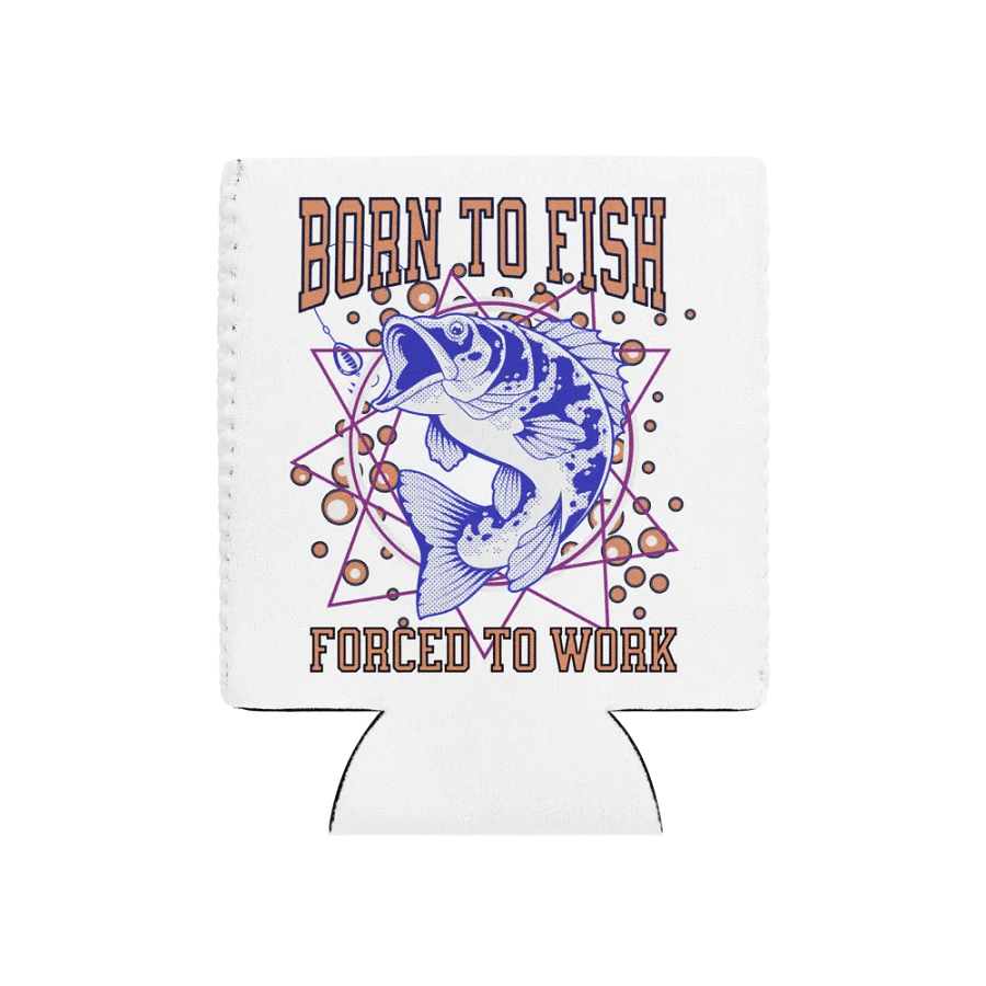 Born to Fish Forced To Work Can Cooler product image (1)