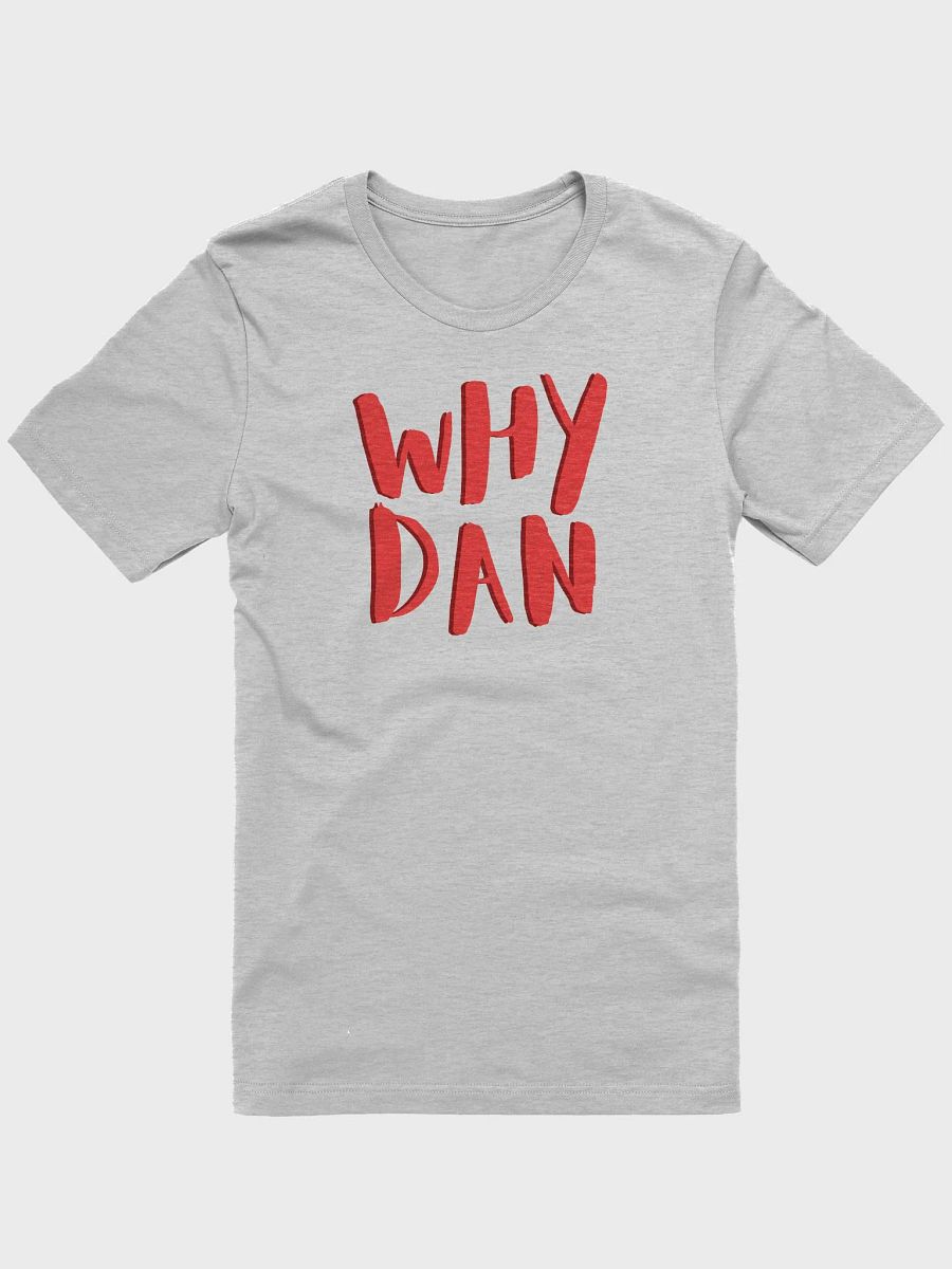ItsDrDan WHY DAN Shirt product image (1)