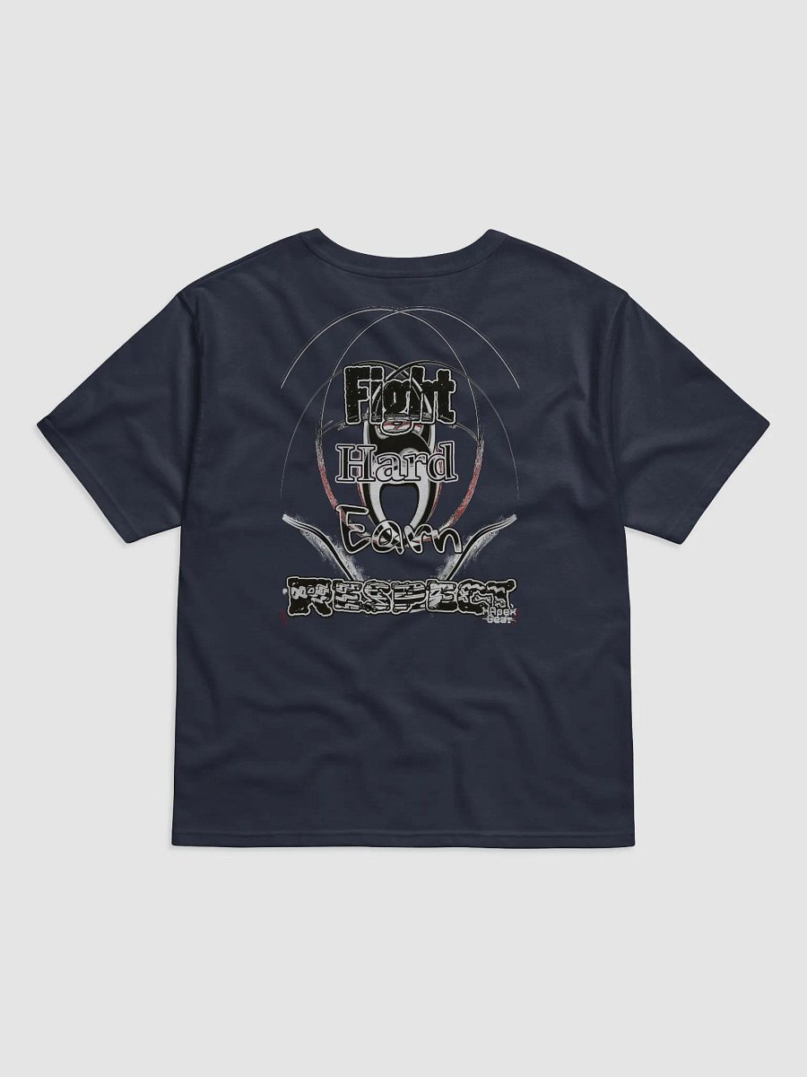Fight Hard Earn Respect - Relaxed-Fit T-Shirt product image (2)
