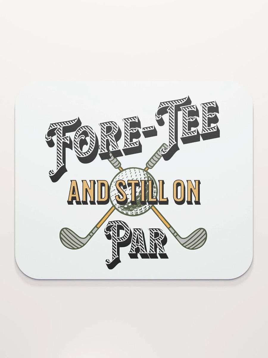 Fore-Tee And Still On Par Golf Vintage Club Mouse Pad product image (1)