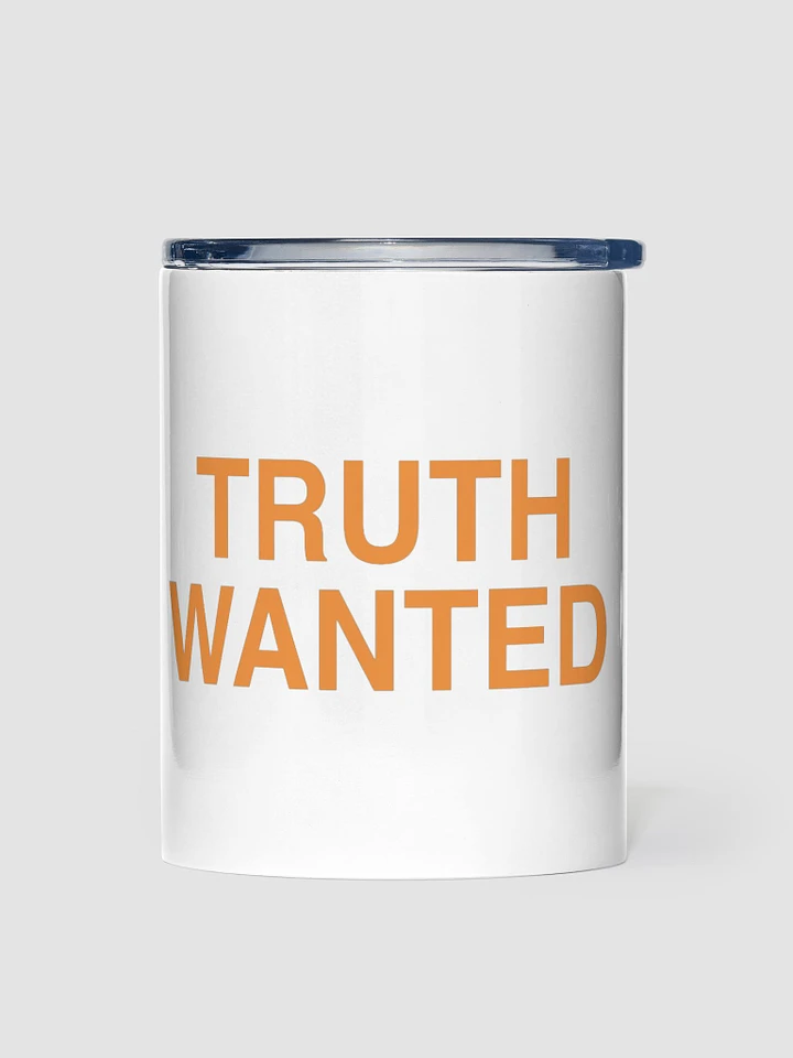Truth Wanted 10oz Stainless Steel Tumbler product image (1)