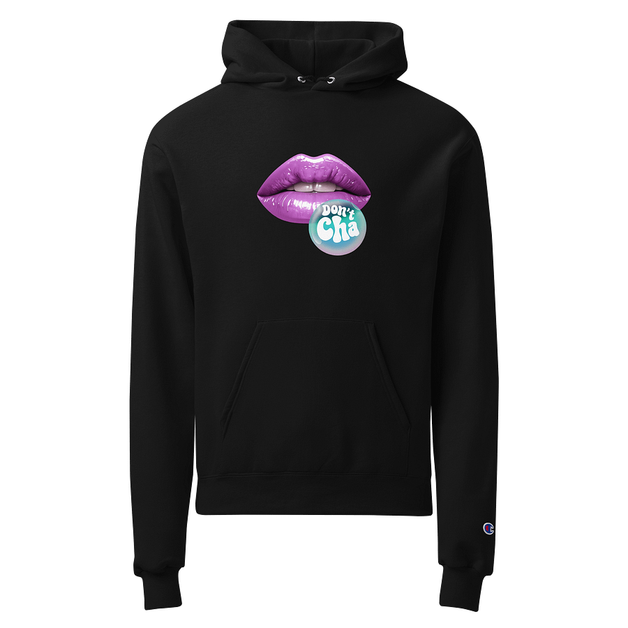 Glossy Lips 'Don't Cha' Champion Hoodie product image (1)