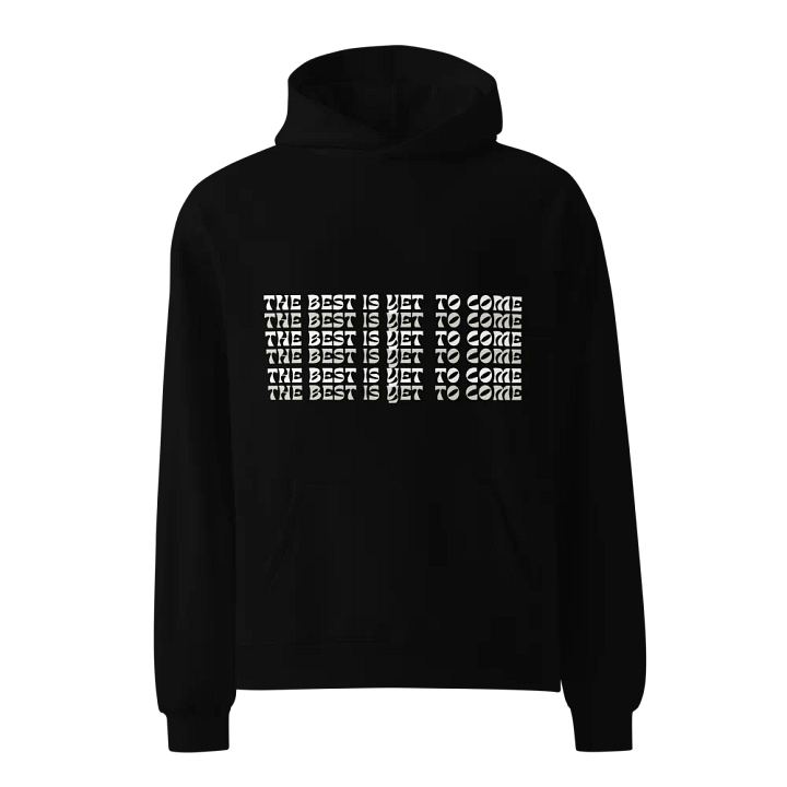The Best Is Yet To Come : Mirrored Dreams Unisex Hoodie product image (4)