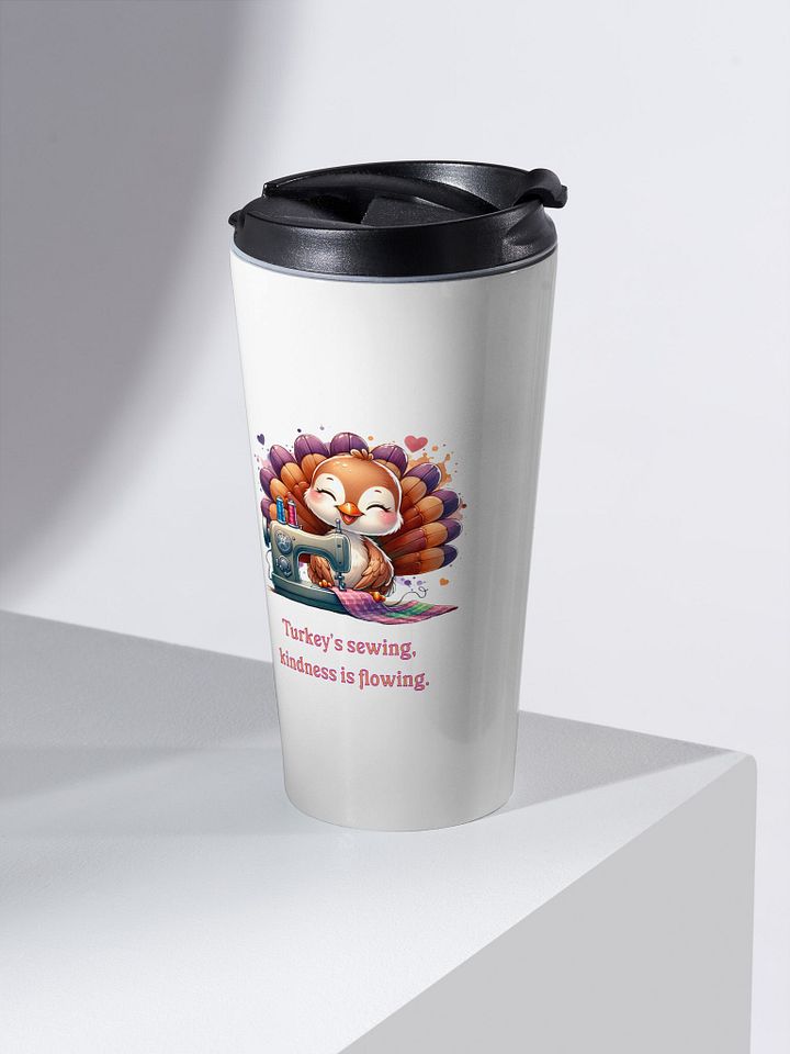 Turkey's sewing, Kindness is Flowing Travel Mug product image (2)