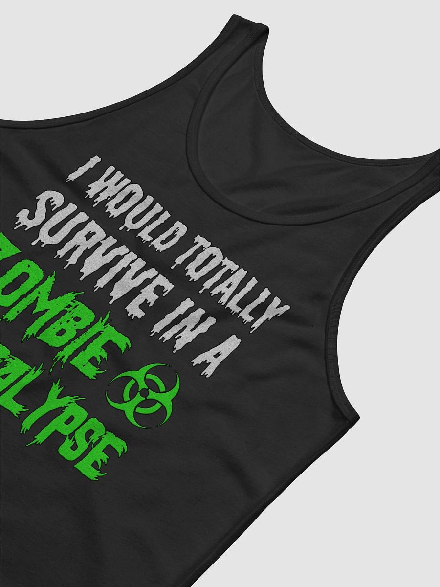 I Would Totally Survive In A Zombie Apocalypse Tank Top product image (6)
