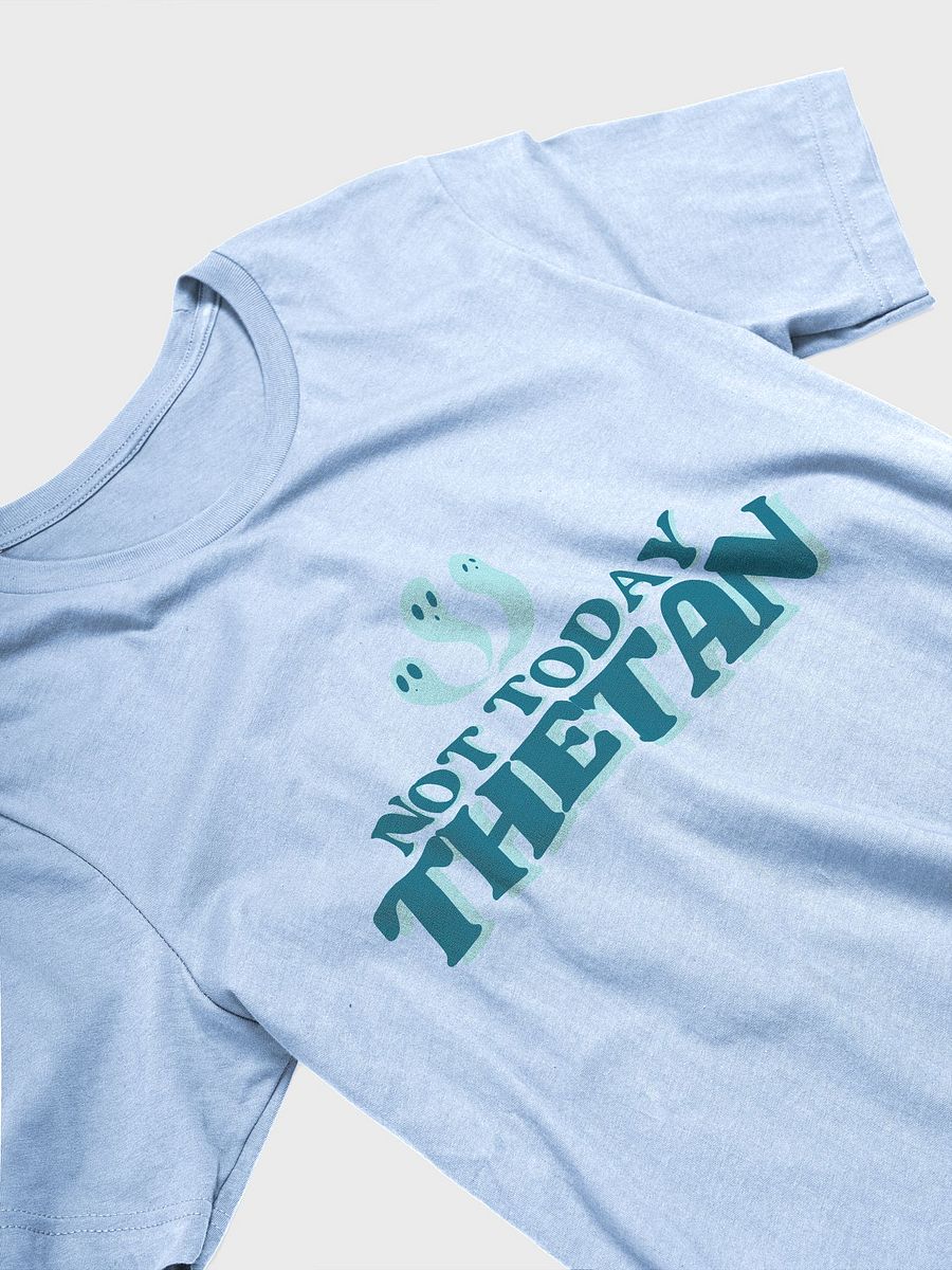 Not Today Thetan Super Soft Tee (Spooky Version) product image (3)