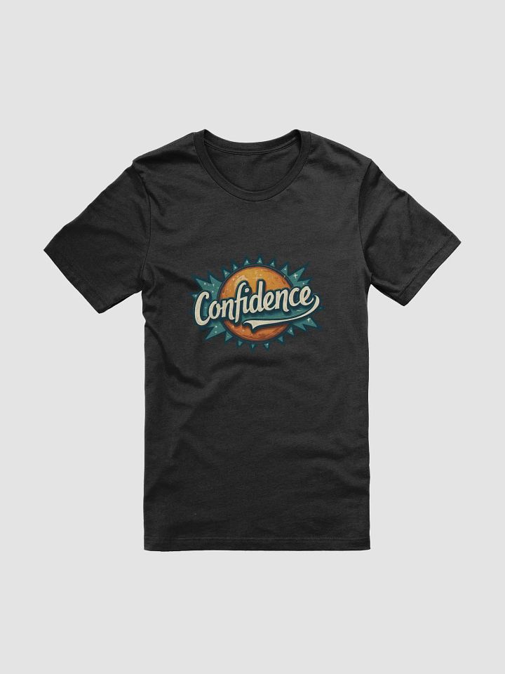 Confidence Design T-Shirt #119 product image (1)