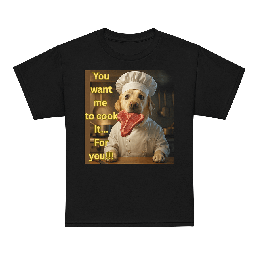 “You Want Me to Cook It?” Funny Chef Dog Design product image (7)