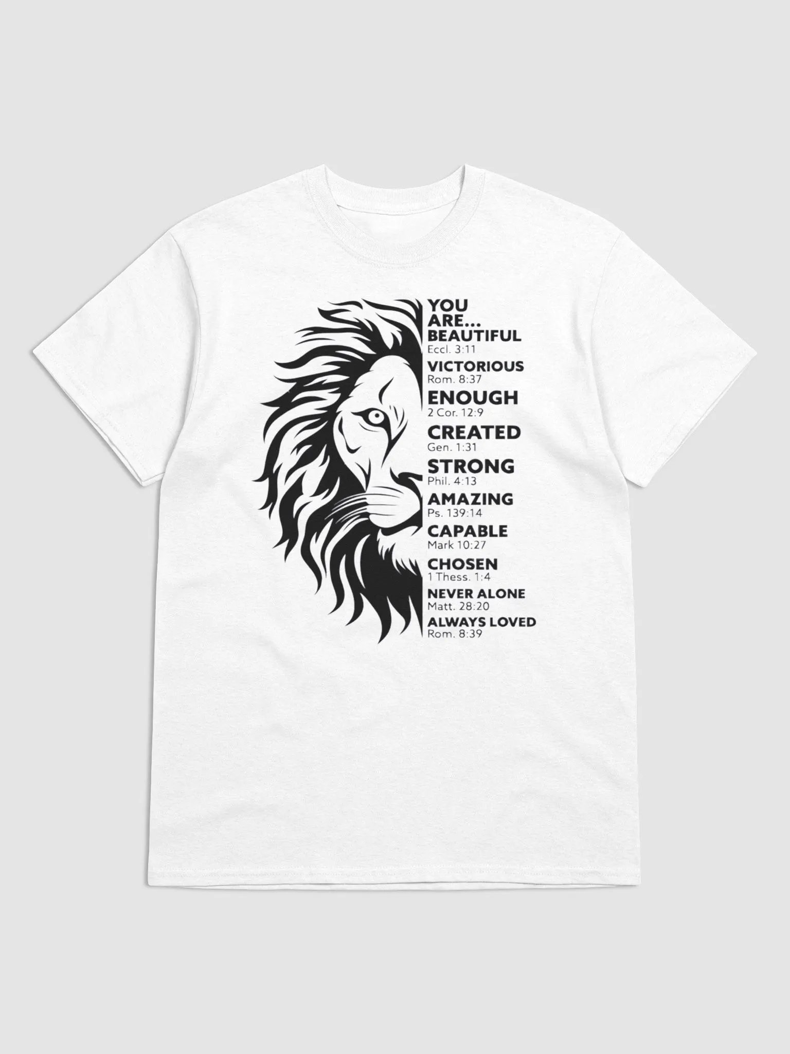YOU ARE BEAUTIFUL VICTORIOUS Rom ENOUGH CREATED STRONG AMAZING CAPABLE CHOSEN NEVER ALONE ALWAYS LOVED T-SHIRT product image (1)
