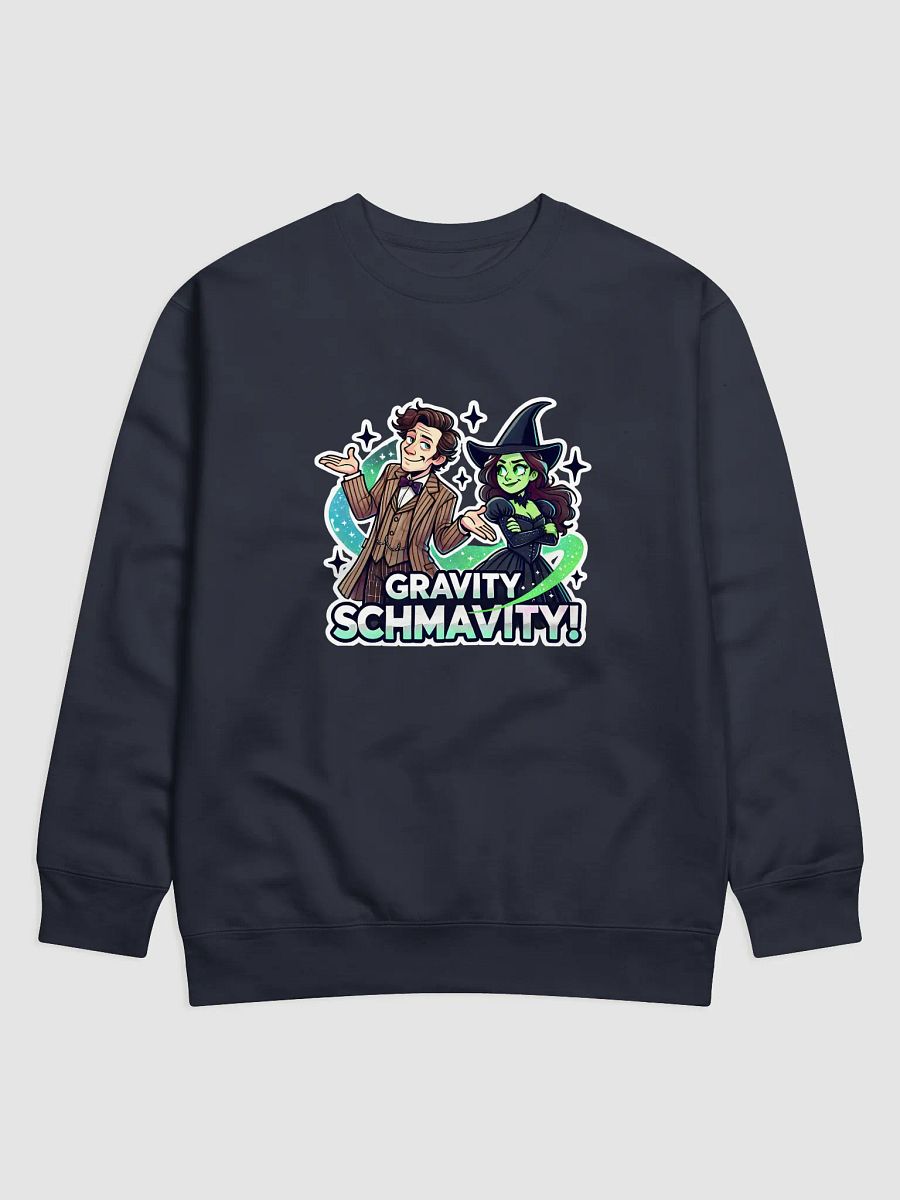 Defying Gravity Schmavity Sweatshirt – Cotton Heritage Fleece Crossover Broadway Pullover product image (1)