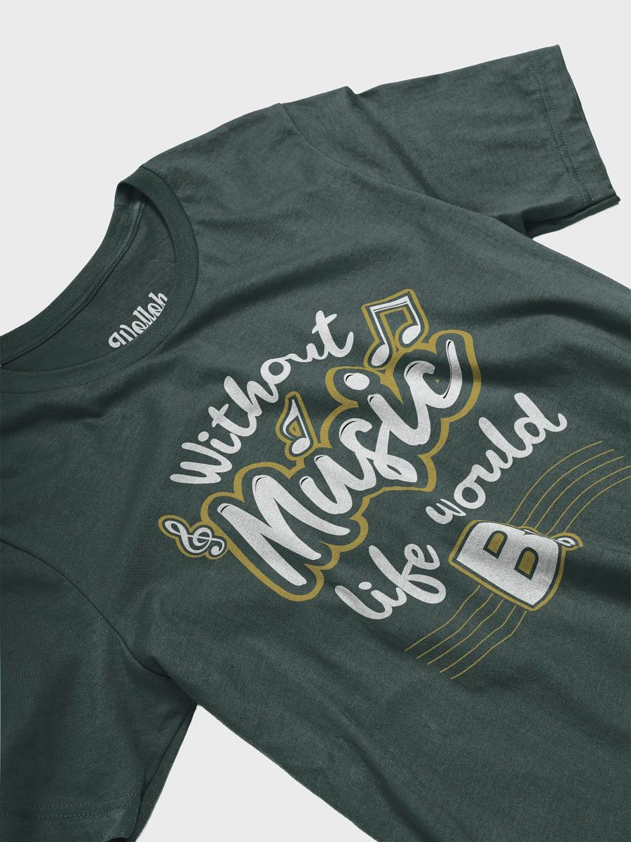 Life Without Music Would B♭ T-Shirt – Clever Pun for Music Lovers product image (4)