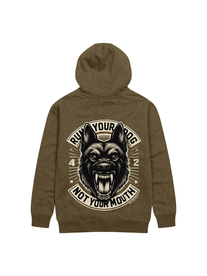 Run Your Dog Not Your Mouth - Premium Adult Unisex Hoodie **New Larger Image product image (1)