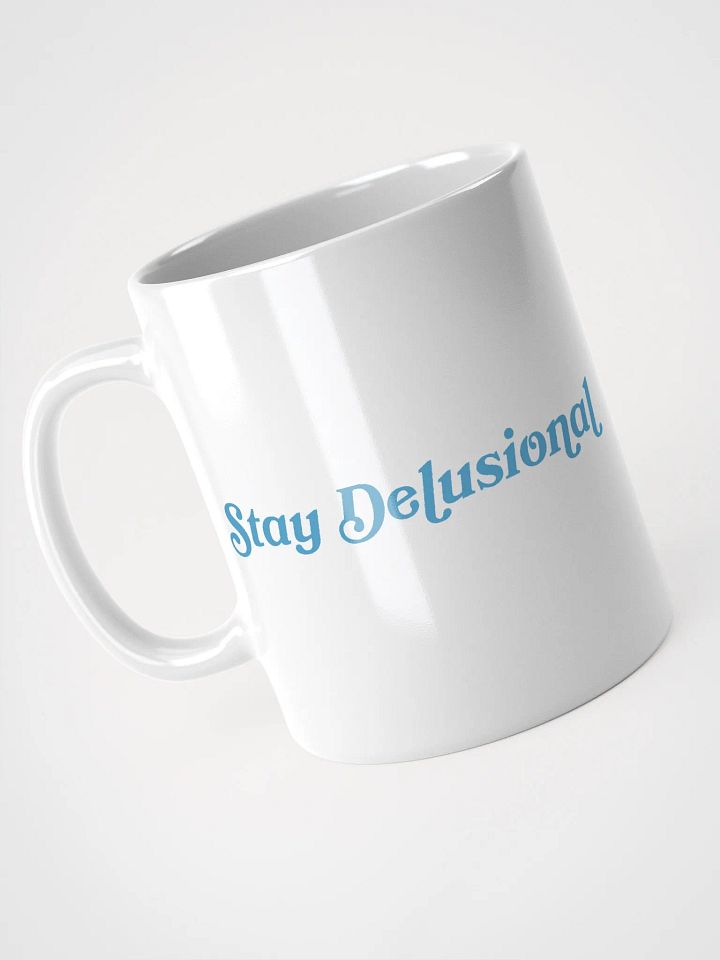 Stay Delusional Mug product image (1)