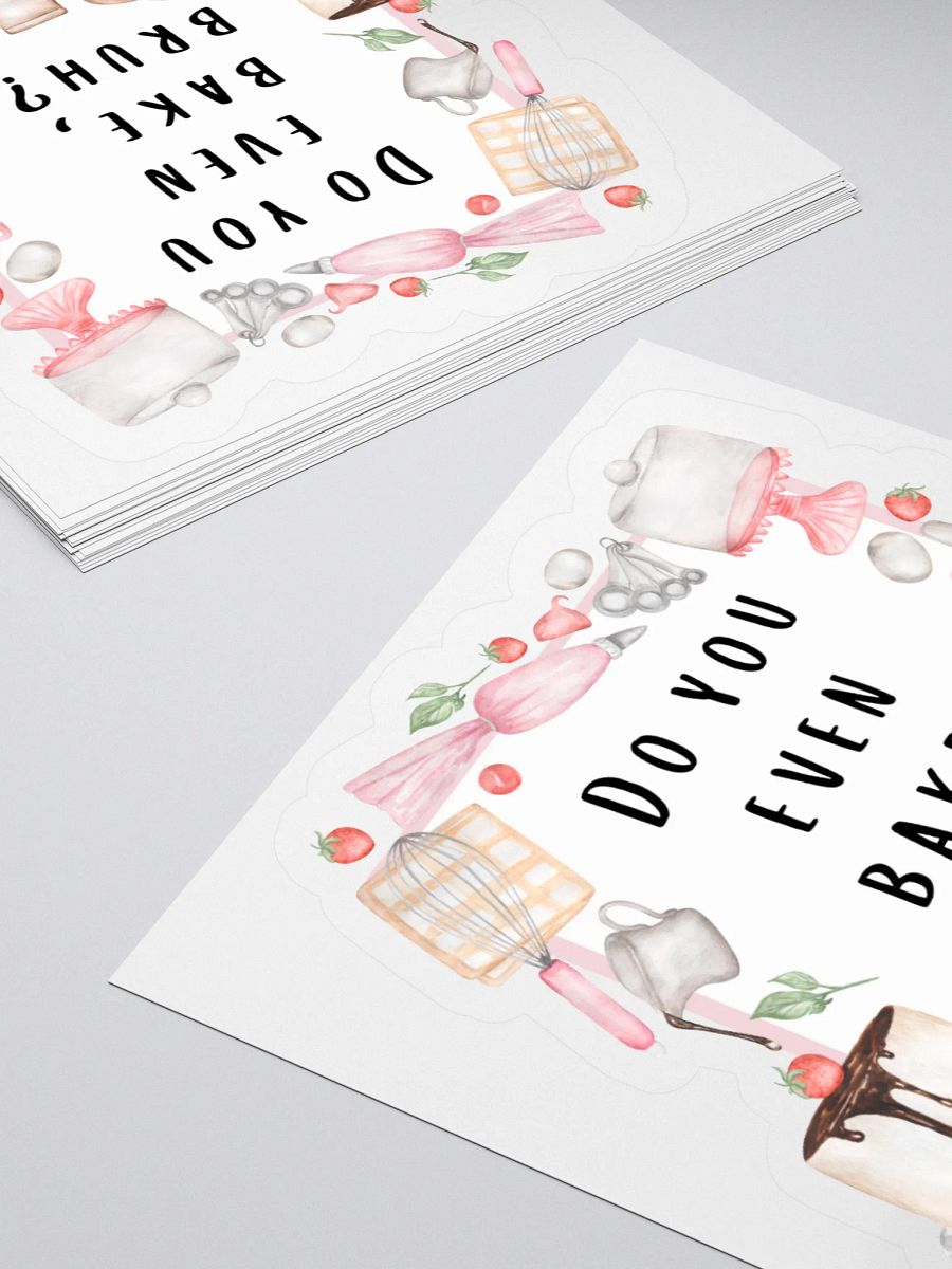 Do You Even Bake, Bruh? Sticker product image (11)