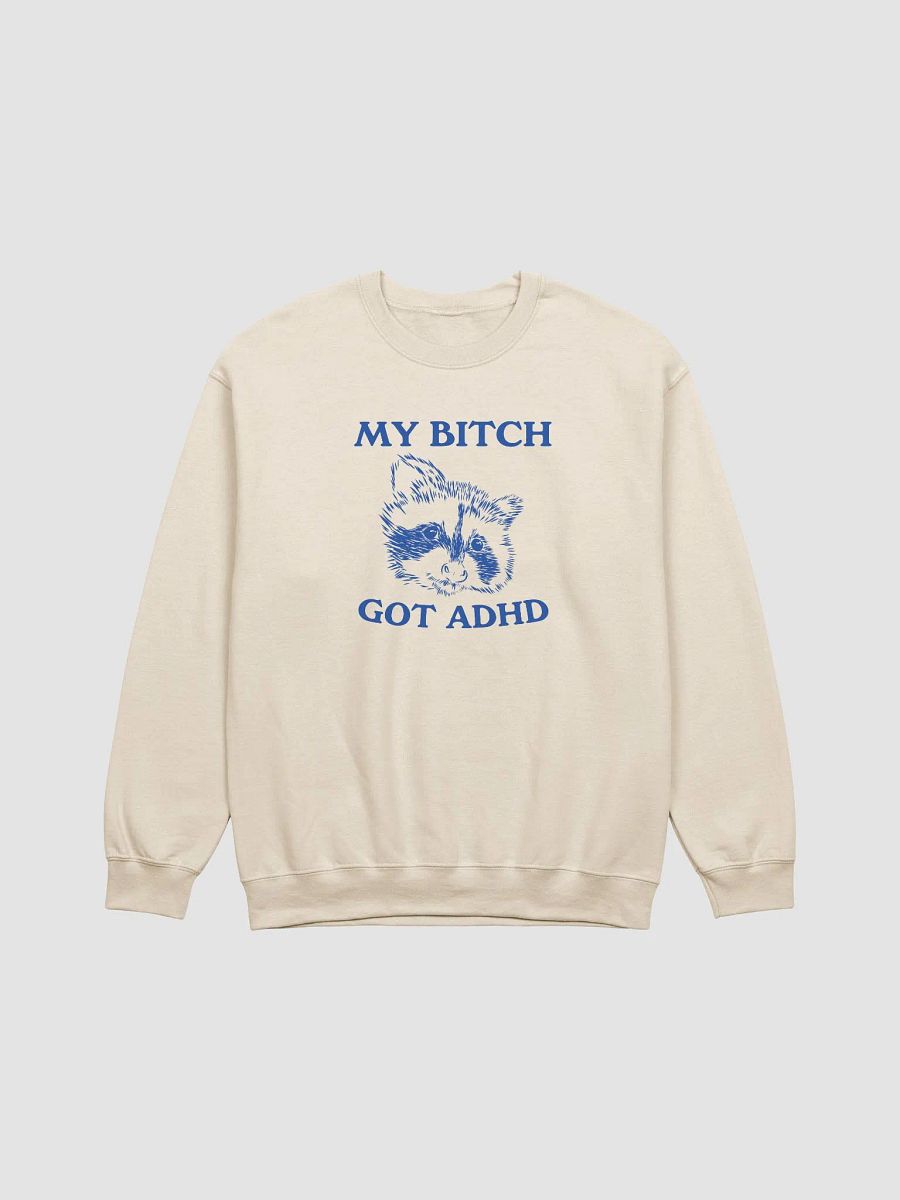 My bitch got ADHD product image (1)