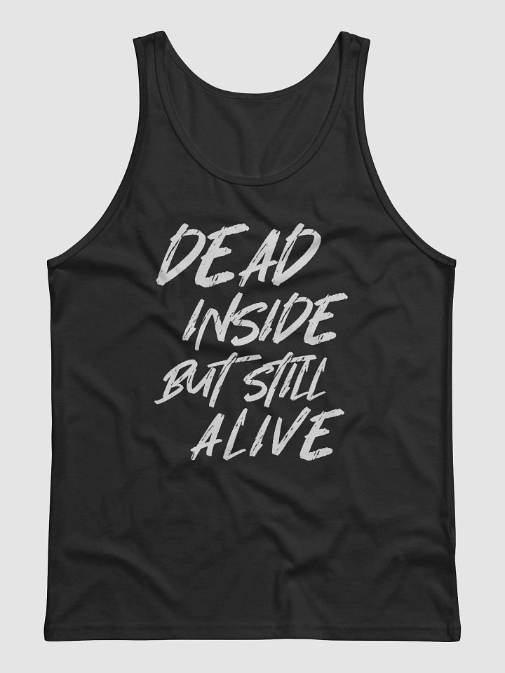 Dead Inside But Still Alive Tank Top product image (1)