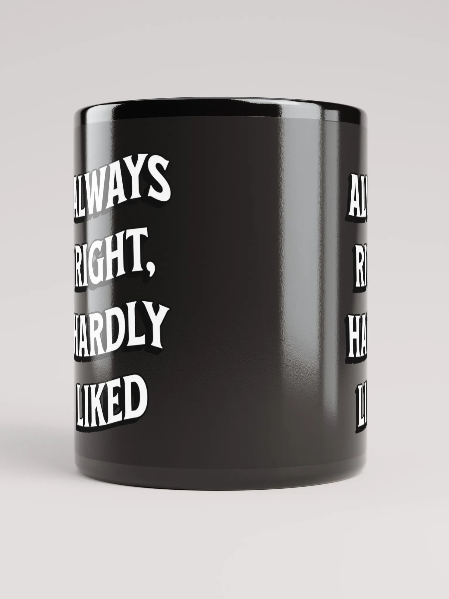 Always Right, Hardly Liked - Funny Witty Black Coffee Mug product image (4)