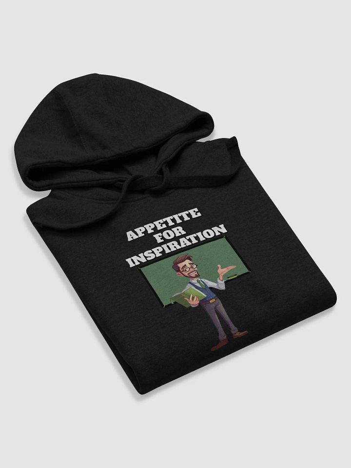 Appetite For Inspiration - Motivation and Inspirational Hoodie product image (4)
