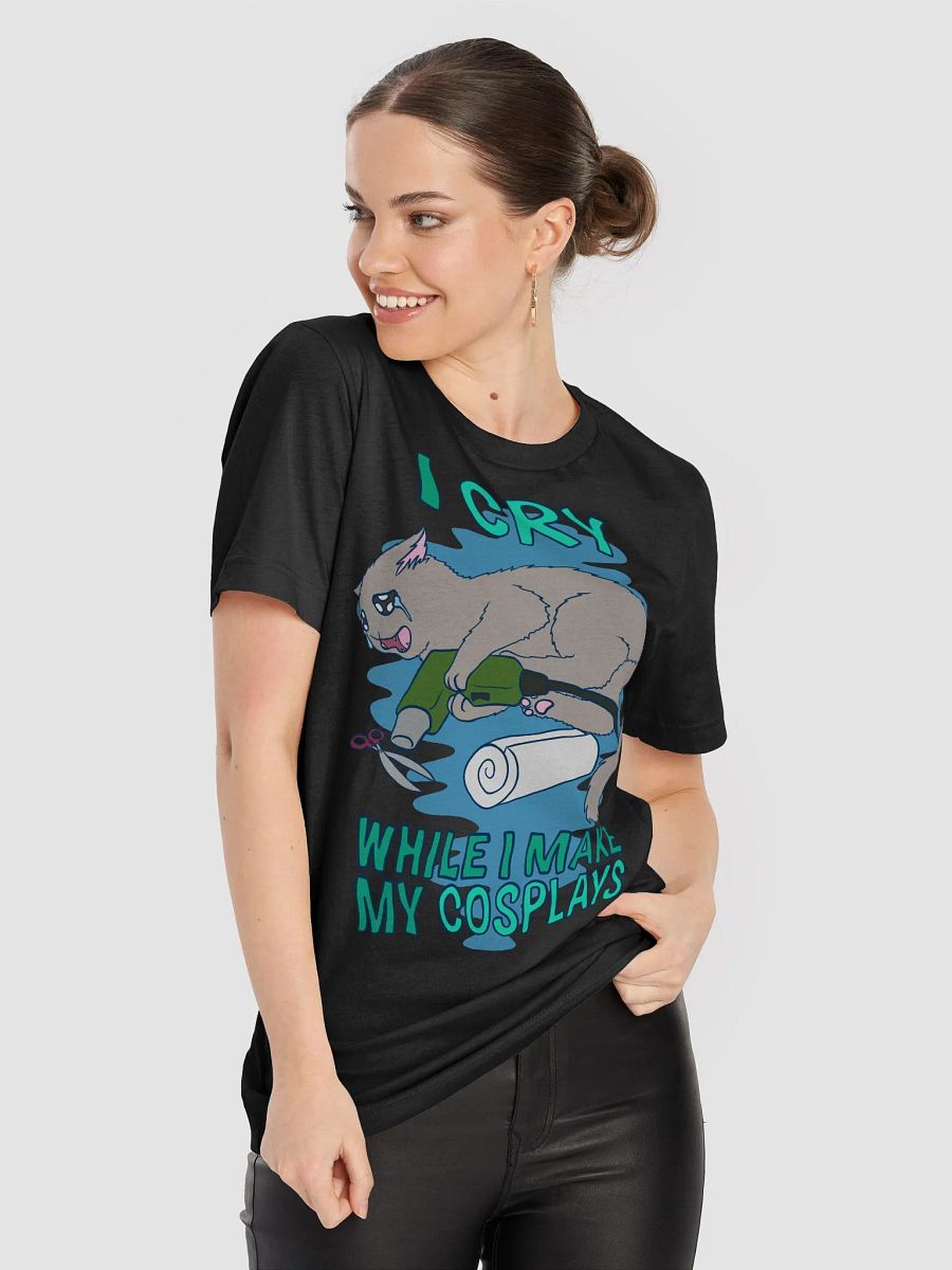 I cry while I make my cosplays Tshirt product image (8)