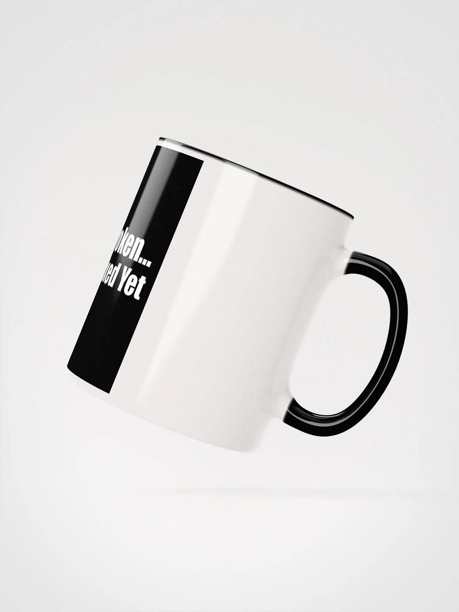 Things Aren't Broken Mug product image (4)