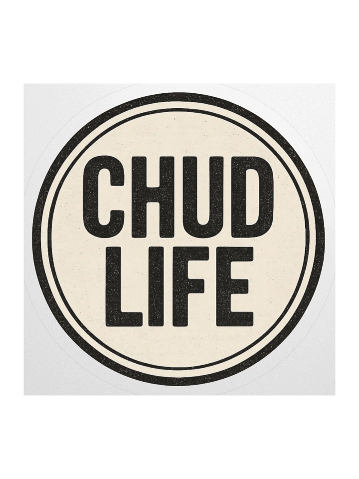 Chud Life STICKER product image (3)