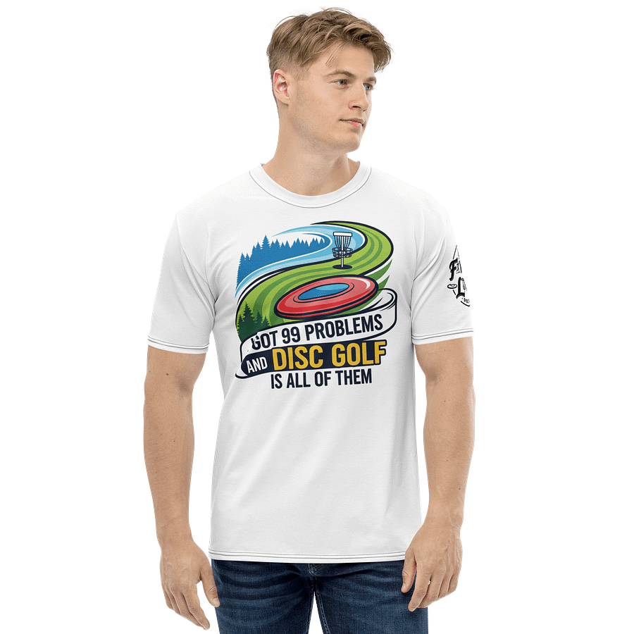 Fancy Lads Men's White T-Shirt "I Got 99 Problems And Disc Golf Is All Of Them" product image (4)