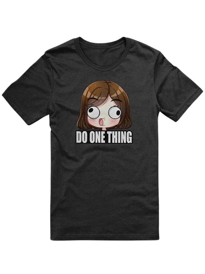 Do One Thing - T-Shirt product image (1)