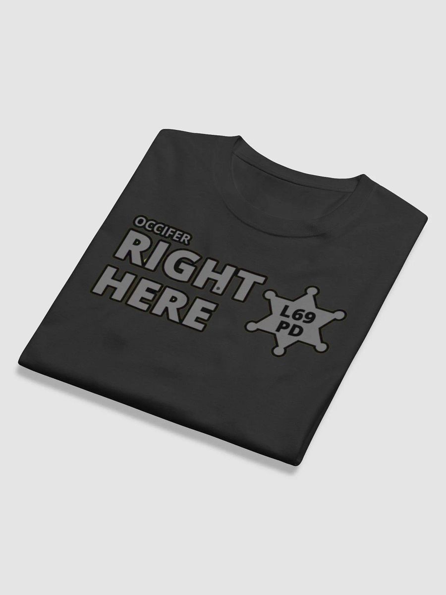 OCCIFER RIGHT HERE product image (12)