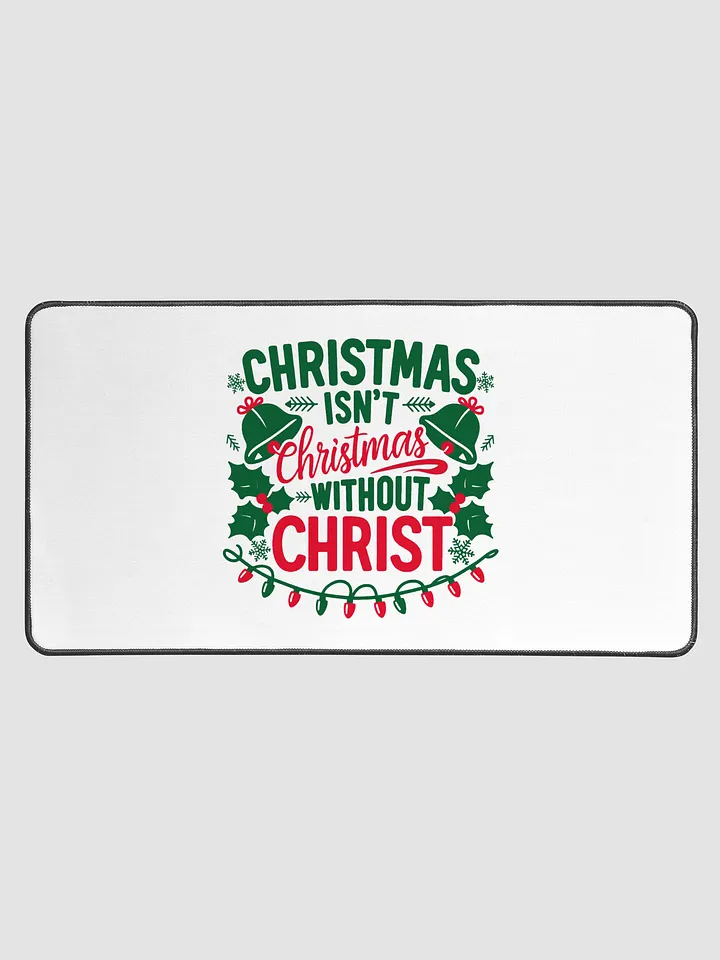 Christmas isn't Christmas Desk Mat product image (1)