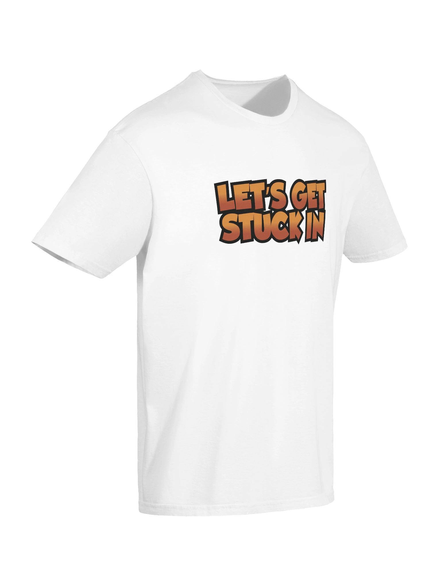 'LET'S GET STUCK IN' T-Shirt product image (10)