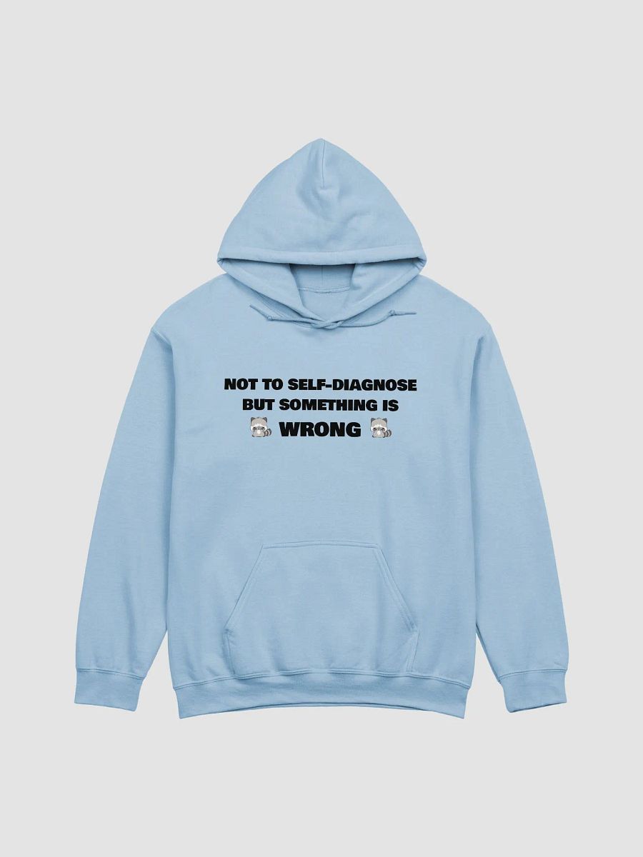 Something Is Wrong Hoodie product image (2)