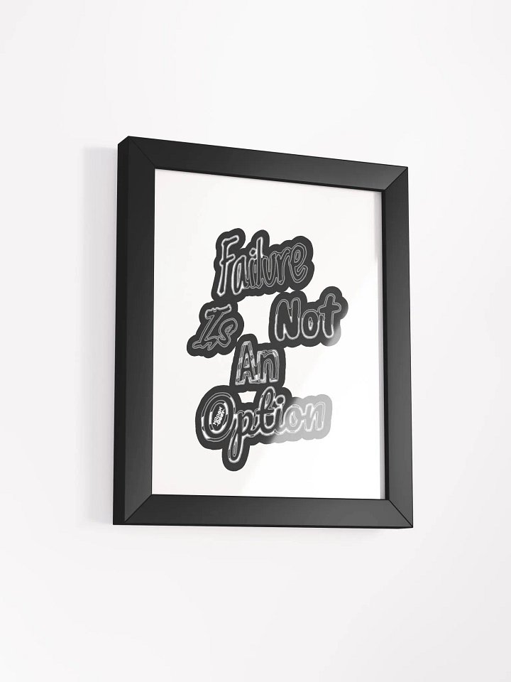 Failure is not an Option - Framed - High-Quality Poster product image (2)