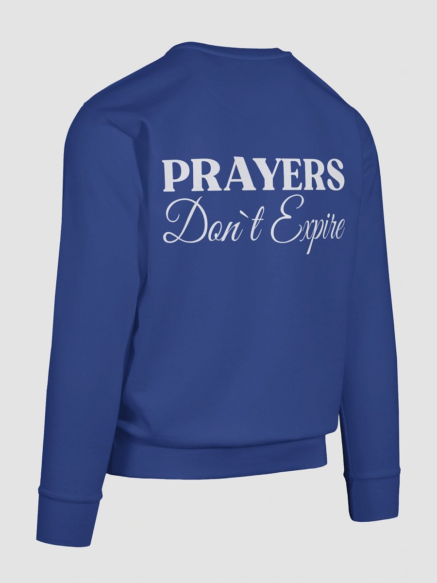 Prayers Do Not Expire Cotton Heritage Sweatshirt product image (18)