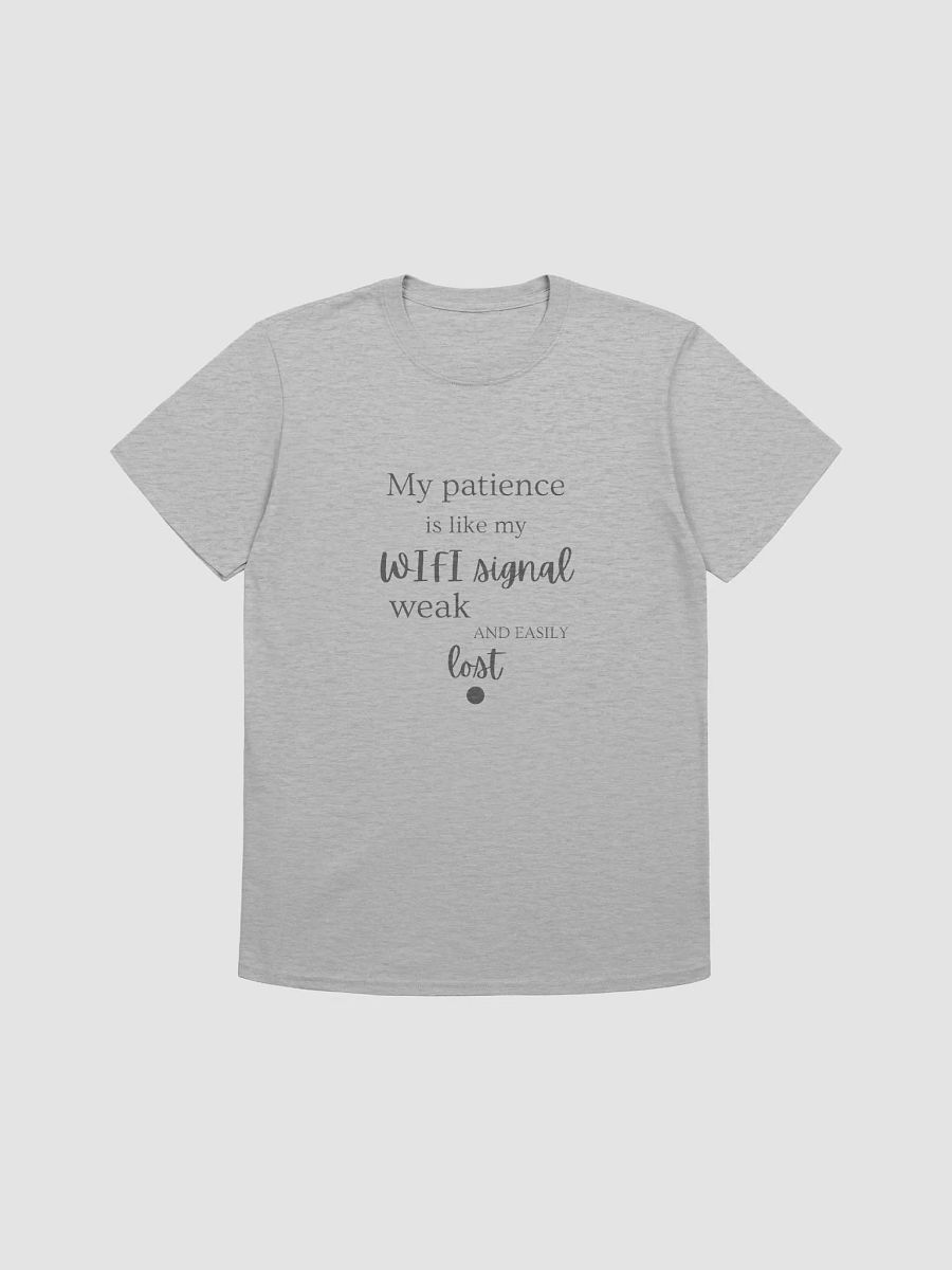 My Patience is Like My WiFi Signal - Perfect Gift for the Impatient Friend product image (1)