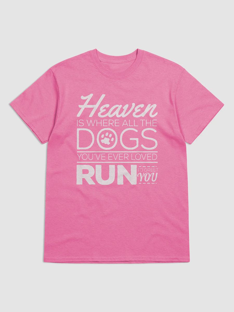Heaven is where all the dogs - shirt product image (10)