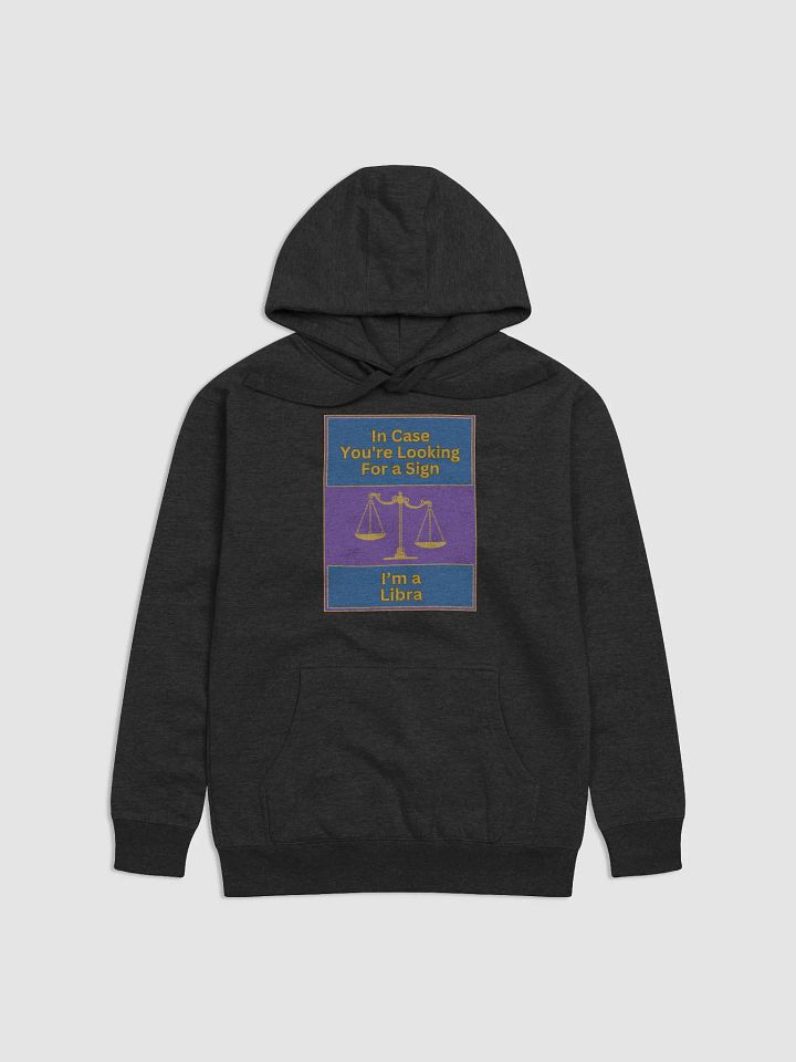 In Case You’re Looking For A Sign Libra Zodiac Sign Hoodie, Zodiac Sign Vibes Hoodie, Libra Hoodie, Astrological Hoodie product image (3)
